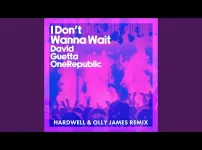 David Guetta · OneRepublic - I Don't Wanna Wait (Hardwell & Olly James Remix)